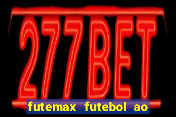 futemax futebol ao vivo sem anuncio